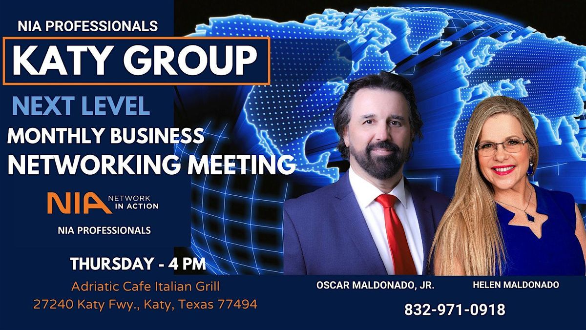 NEXT LEVEL MONTHLY BUSINESS NETWORKING MEETING - NIA  KATY GROUP