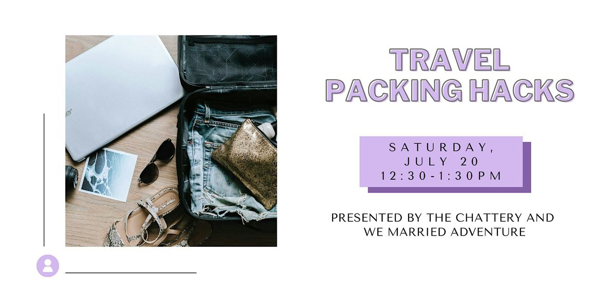 Travel Packing Hacks - IN-PERSON CLASS