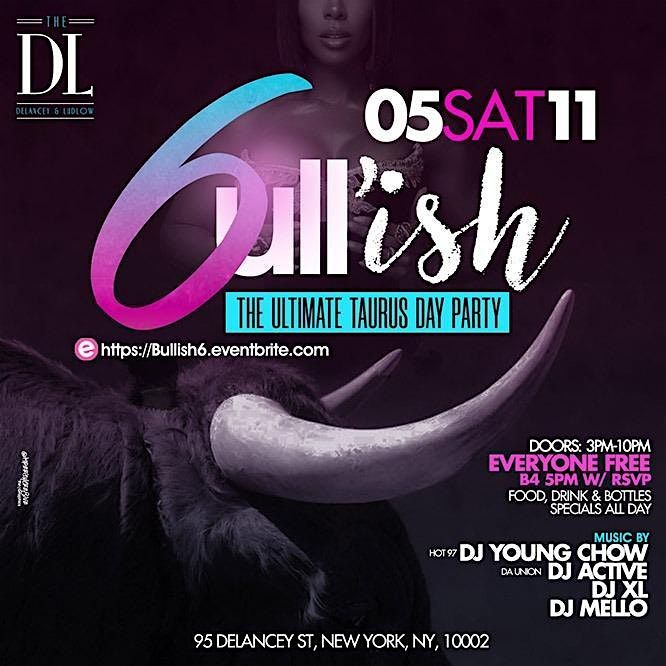 BULL\u2019ISH 6 : THE ANNUAL ULTIMATE TAURUS AFFAIR DAY PARTY AT DL LOUNGE