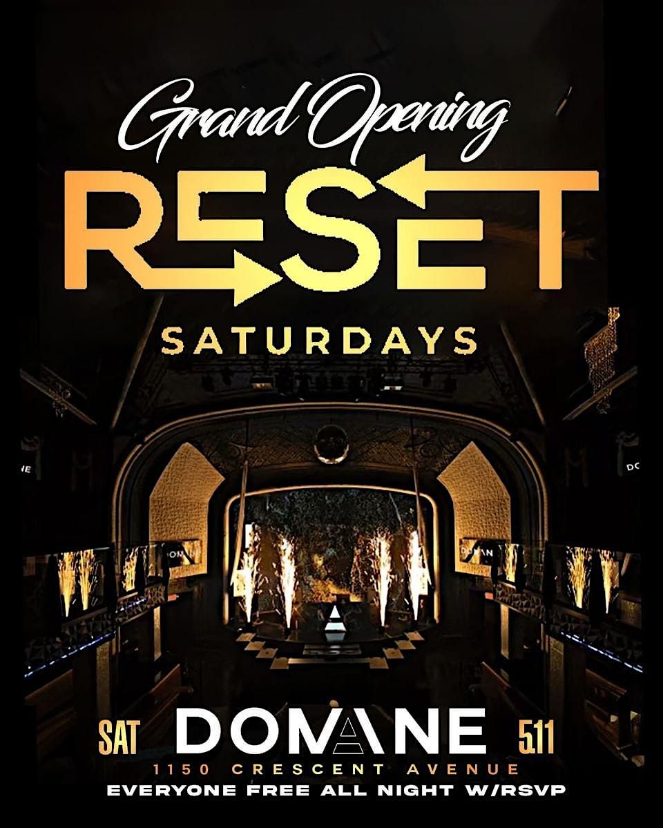 ATL\u2019s #1 PARTY! RESET SATURDAYS @ DOMAINE! THE BIGGEST!