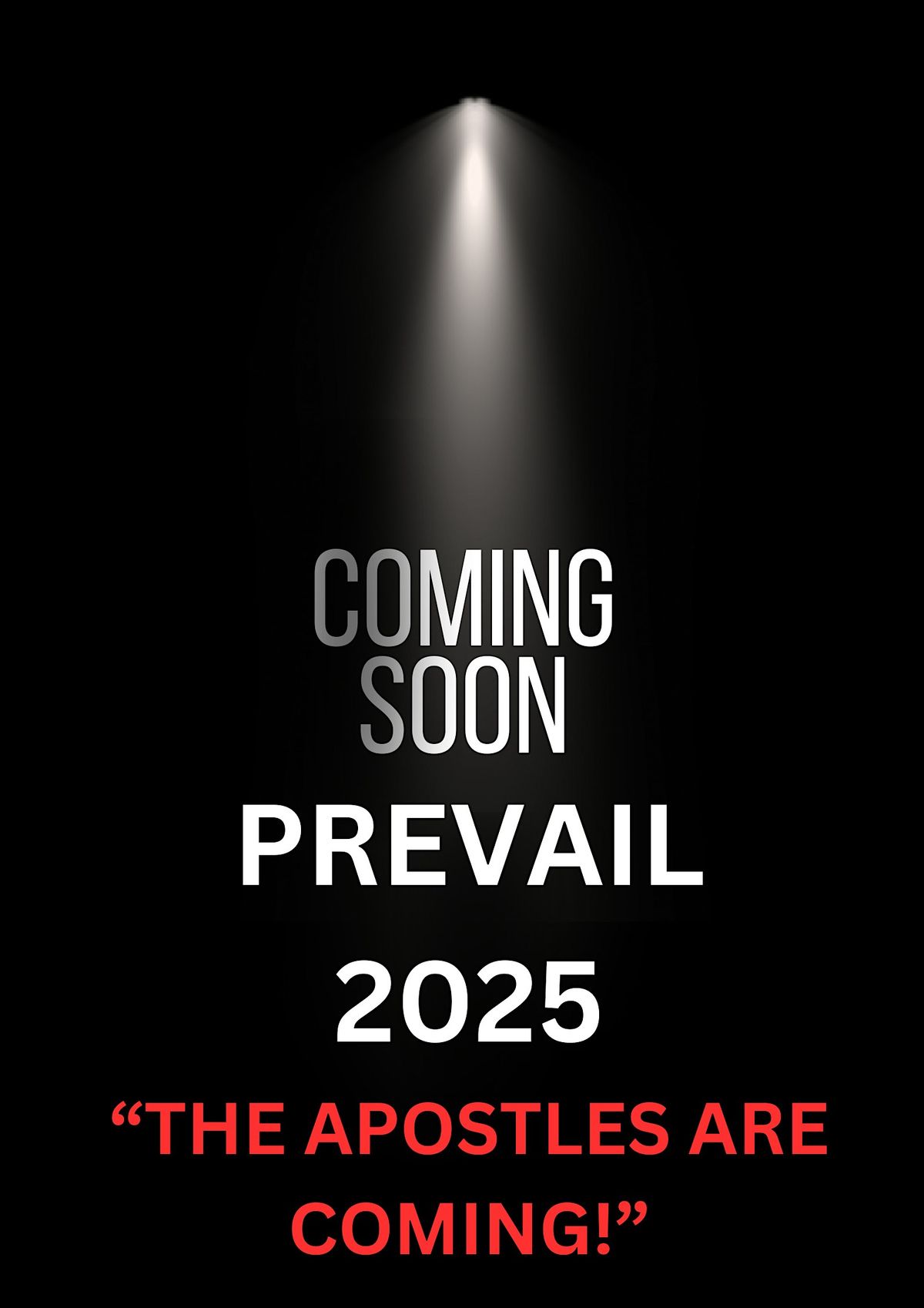 PREVAIL 2025, "THE APOSTLES ARE COMING!"