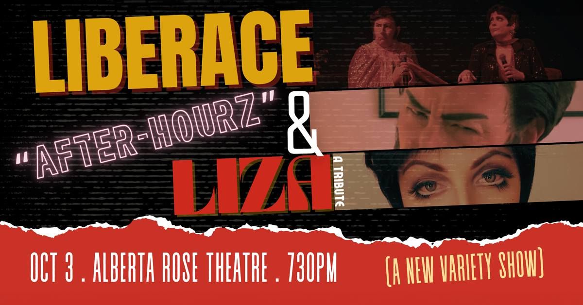 Liberace and Liza: A Tribute presents "After Hourz" - A New Variety Show!