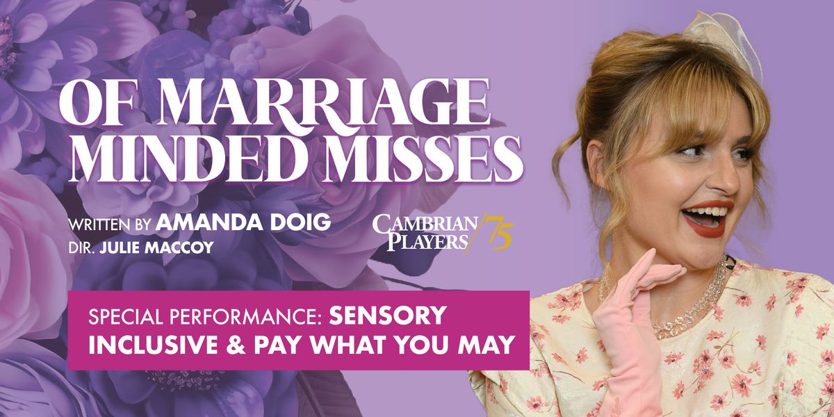 *Sensory Inclusive &PayWhatYouMay* OF MARRIAGE MINDED MISSES by Amanda Doig