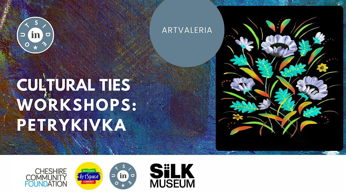 Cultural Ties: Petrykivka Workshop with ArtValeria at Silk Museum