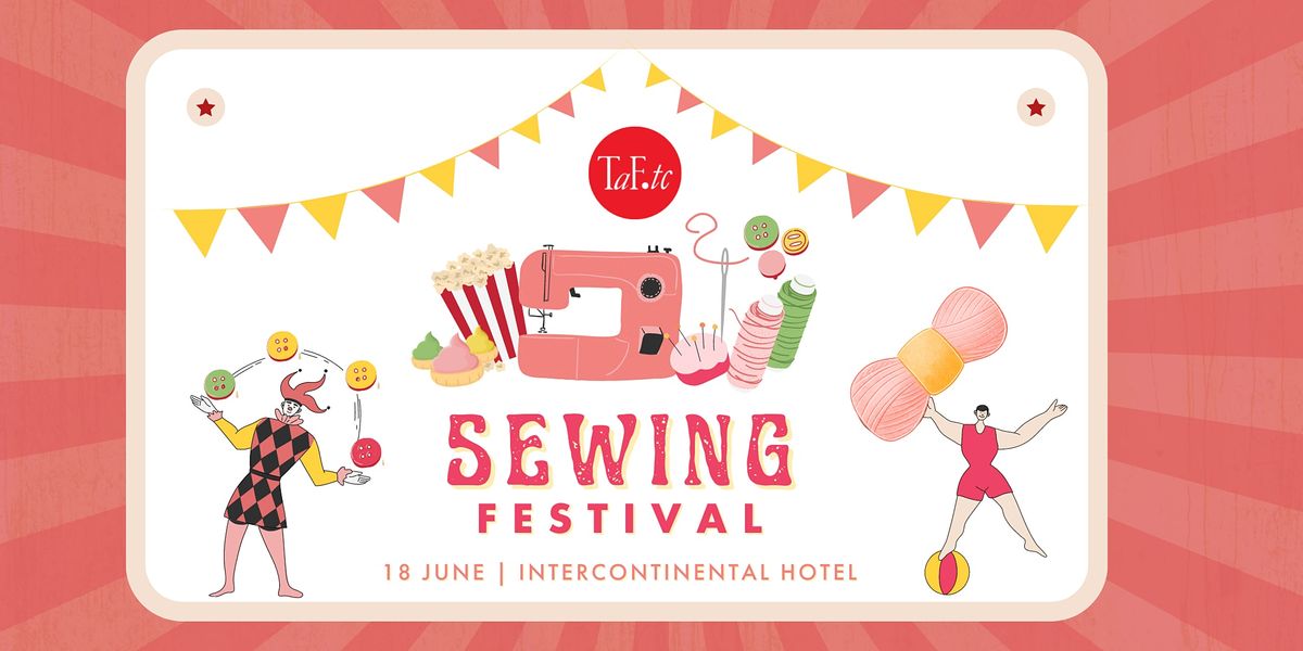 TaF.tcs Sewing Festival, InterContinental Singapore, 18 June 2022