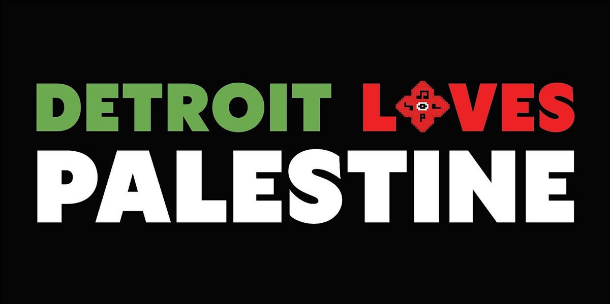 Detroit Loves Palestine