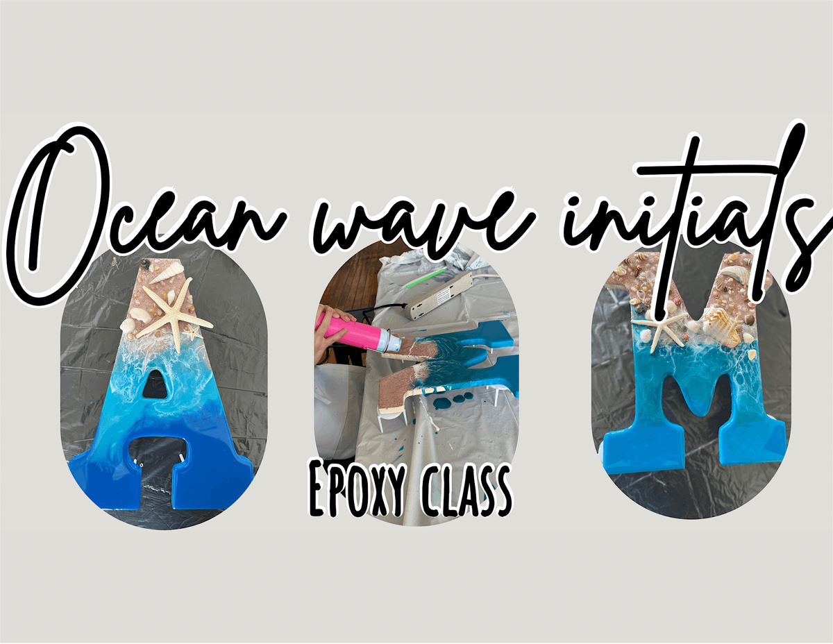 Ocean Waves Initials- Epoxy Resin class