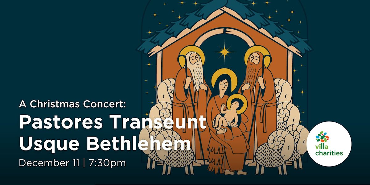 A Christmas Concert:  Pastores Transeunt Usque Bethlehem