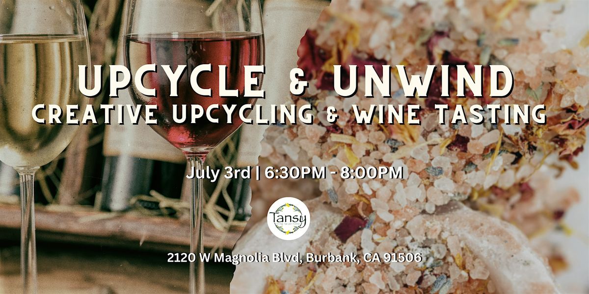 Upcycle & Unwind: Creative Upcycling Workshop & Wine Tasting