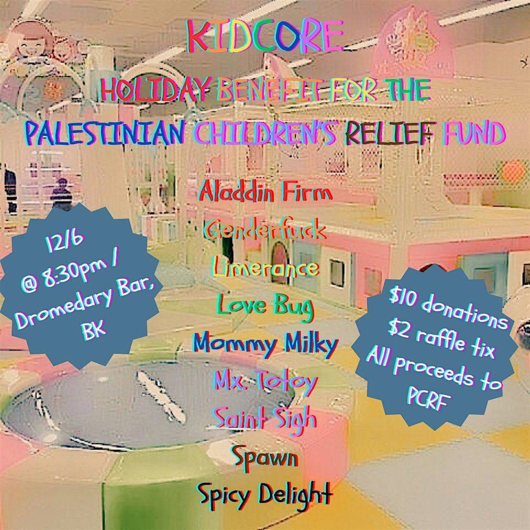 Kidcore: Holiday Drag Benefit for the Palestinian Children's Relief Fund