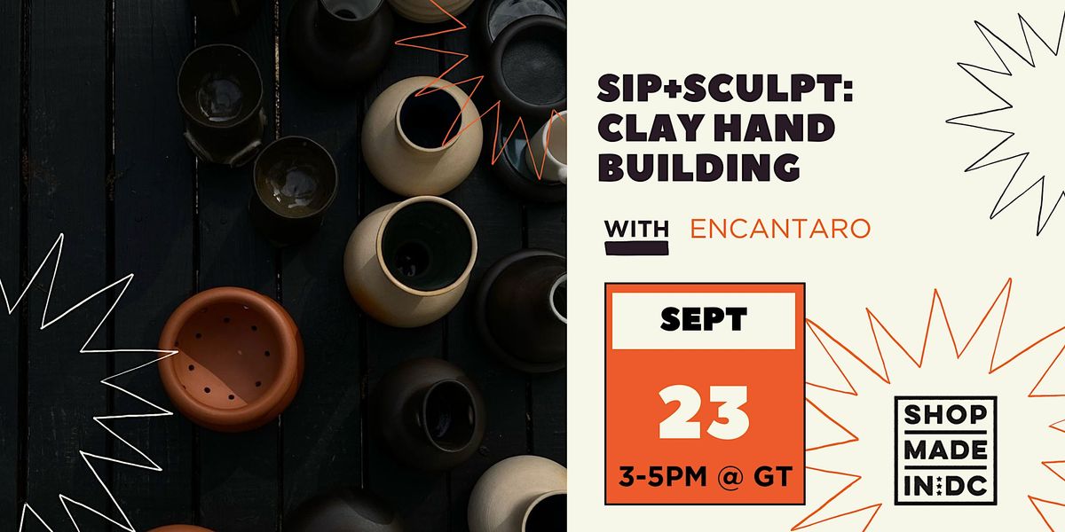 SIP+SCULPT: Clay Handbuilding w\/Encantaro