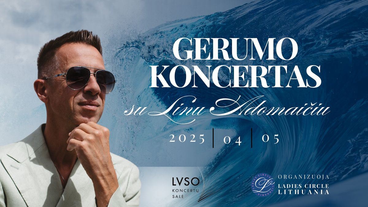 GERUMO KONCERTAS SU LINU ADOMAI\u010cIU 