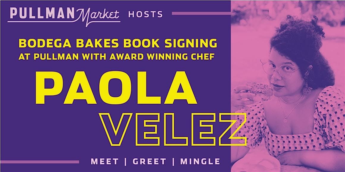 Bodega Bakes at Pullman Market with Chef Paola Velez