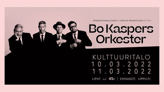Bo Kaspers Orkester \/ Kulttuuritalo, Helsinki 10.3.2022