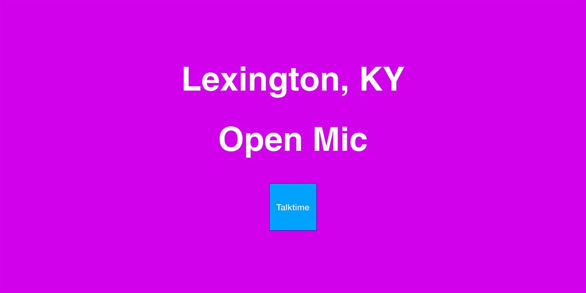 Open Mic - Lexington