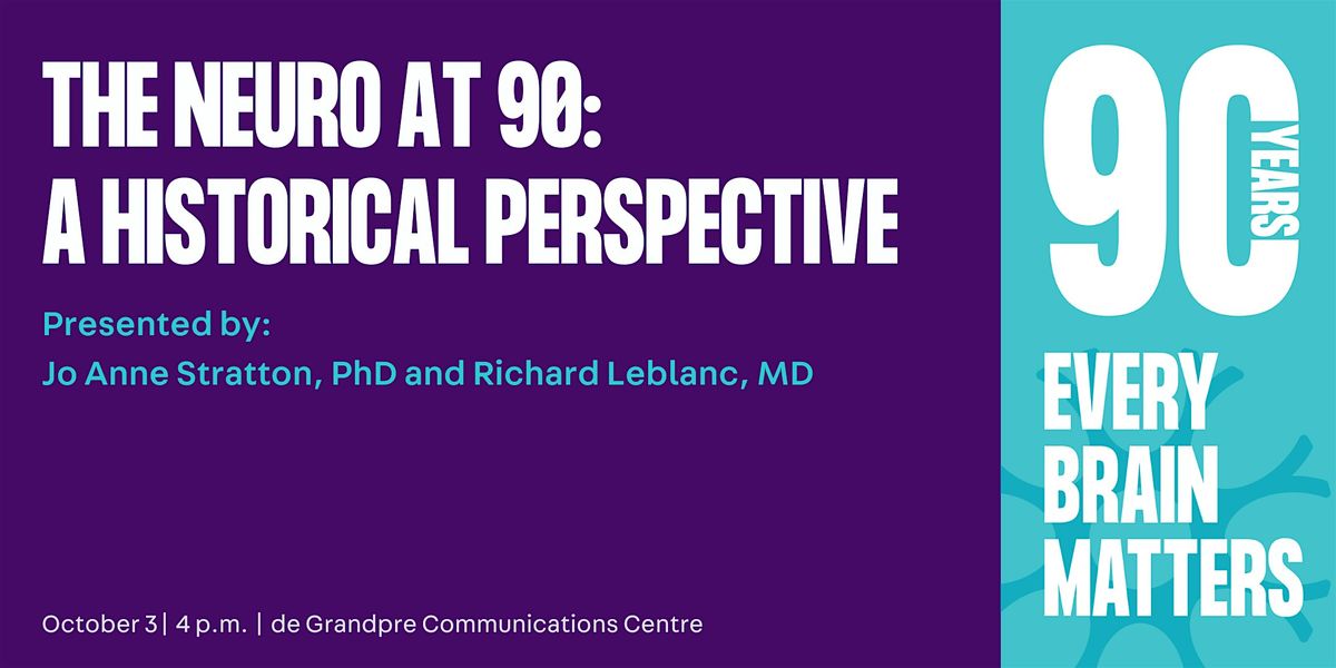 The Neuro at 90: A Historical Perspective