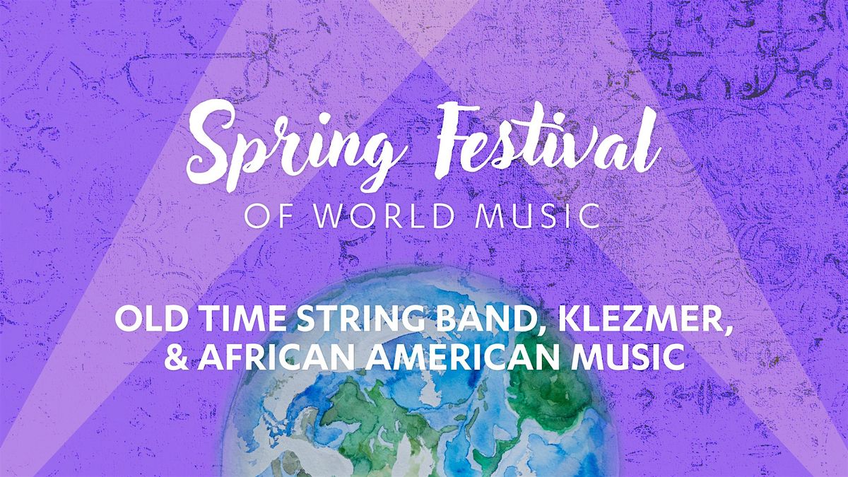 Music of The Old Time String Band, Klezmer Music Ensemble and African American Music Ensemble