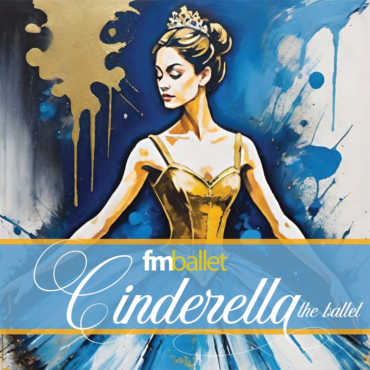 FMBallet presents: Cinderella, the Ballet