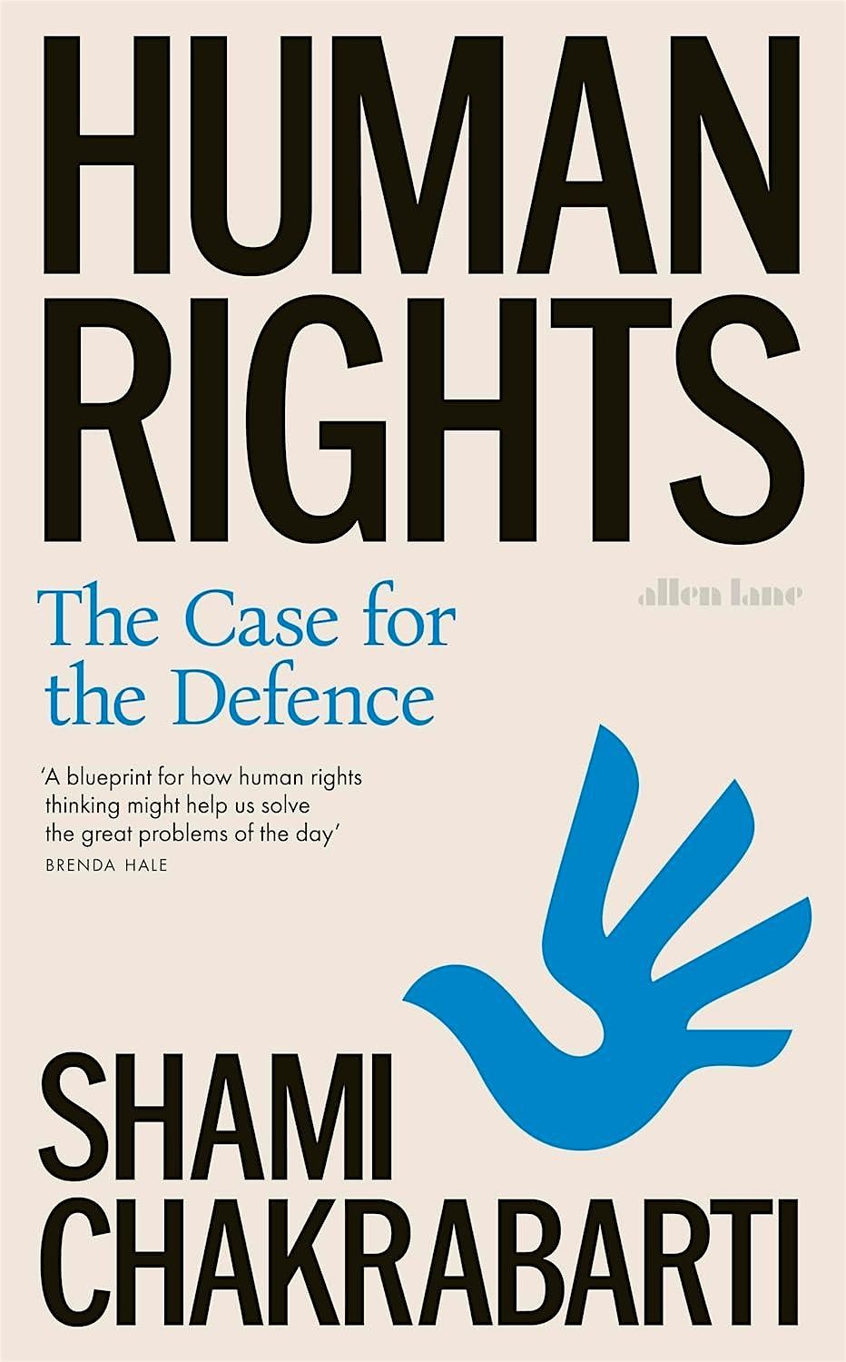 Human Rights: The Case for the Defence with Shami Chakrabarti