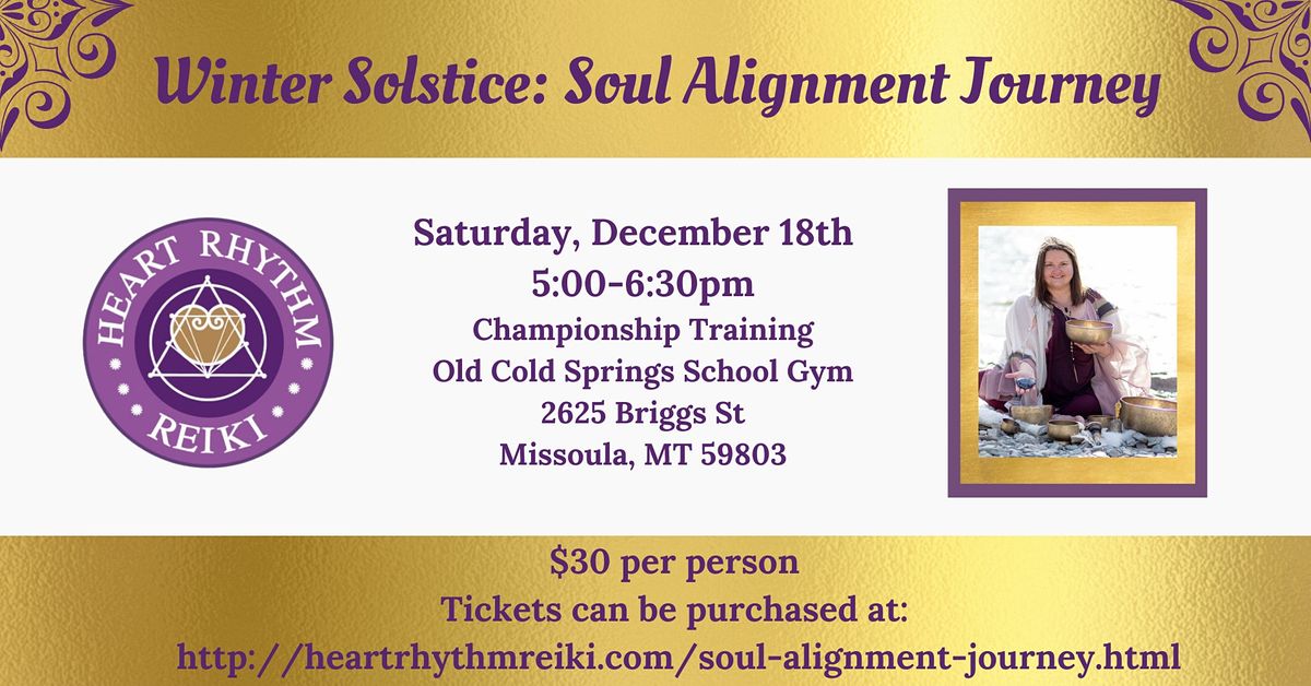 Winter Solstice Soul Alignment Journey, 2625 Briggs St, Missoula, 18