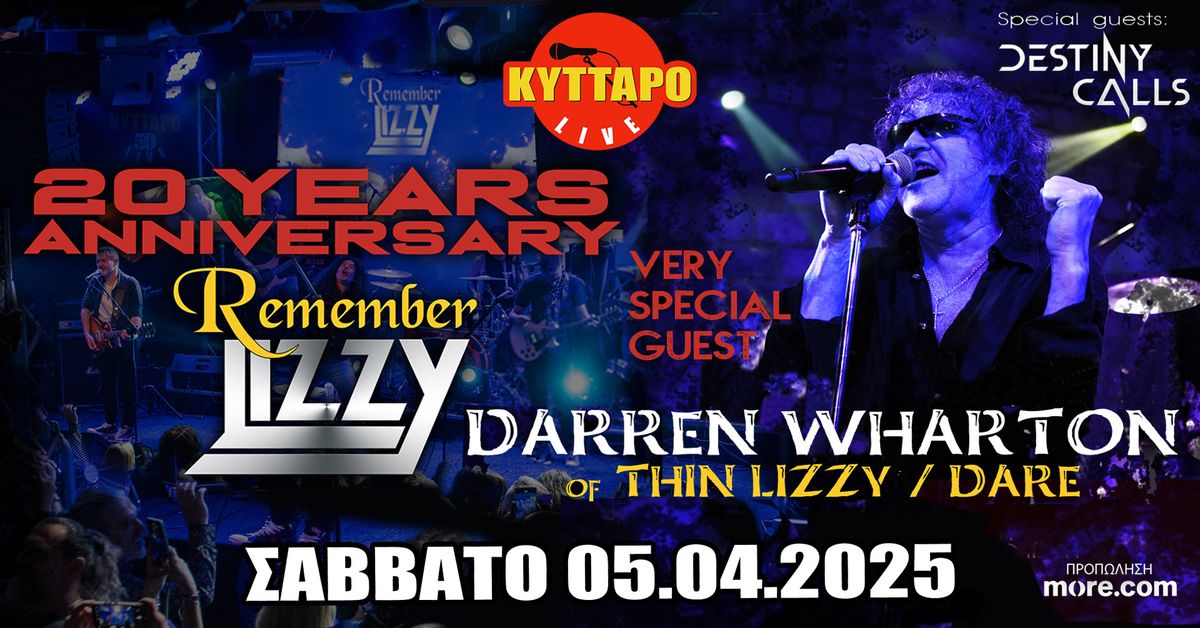 REMEMBER LIZZY 20 Years Anniversary - Special Guest DARREN WHARTON of Thin Lizzy & Dare!