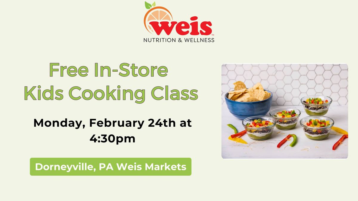 Free In-Store Kids Cooking Class at Dorneyville, PA Weis