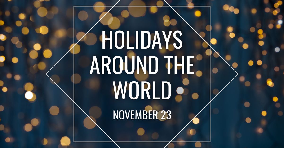 Discovery Saturday: Holidays Around the World