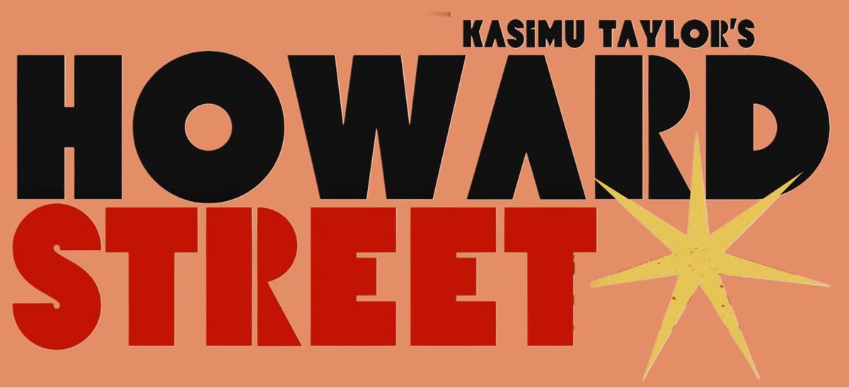 Kasimu Taylor's Howard Street: A Nite @ Joes!