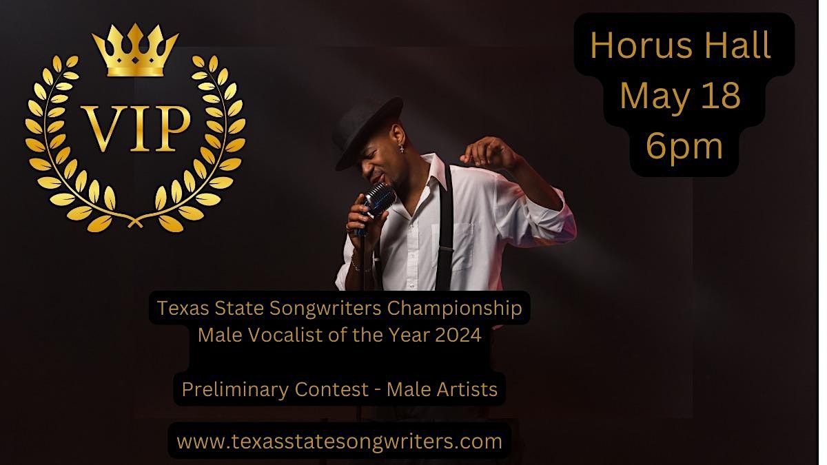 TEXAS STATE SONGWRITERS CHAMPIONSHIP MALE SONGWRITER OF THE YEAR COMP