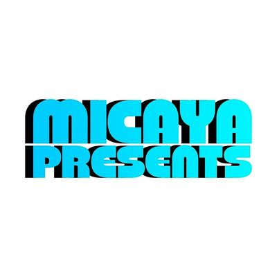 Micaya Presents