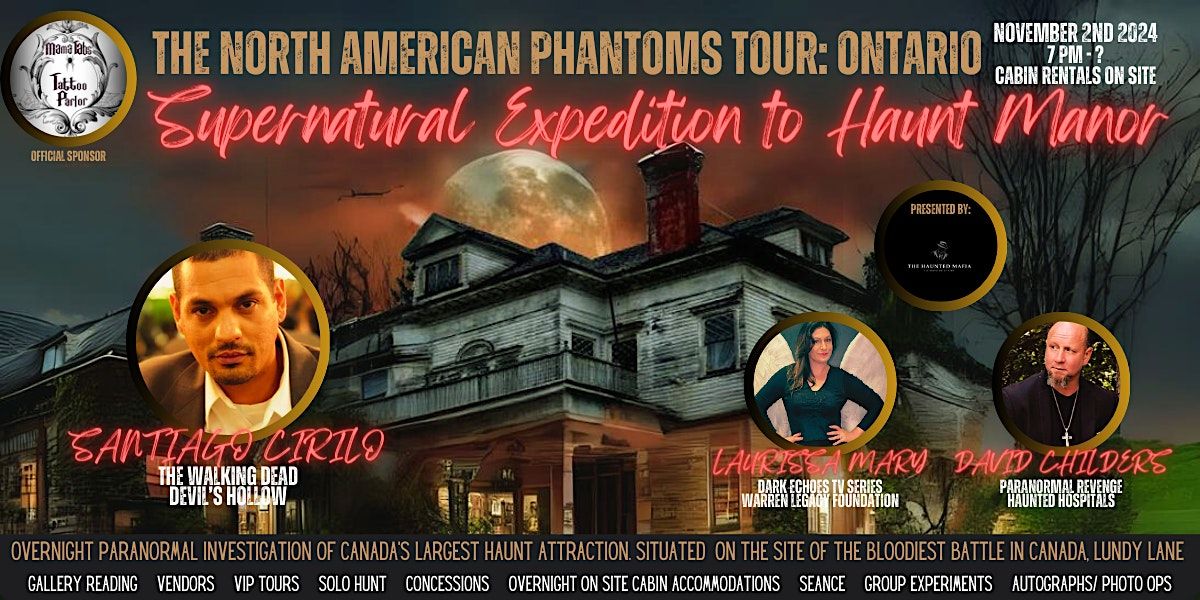 North American Phantoms Tour, Ontario: Paranormal Expedition to Haunt Manor