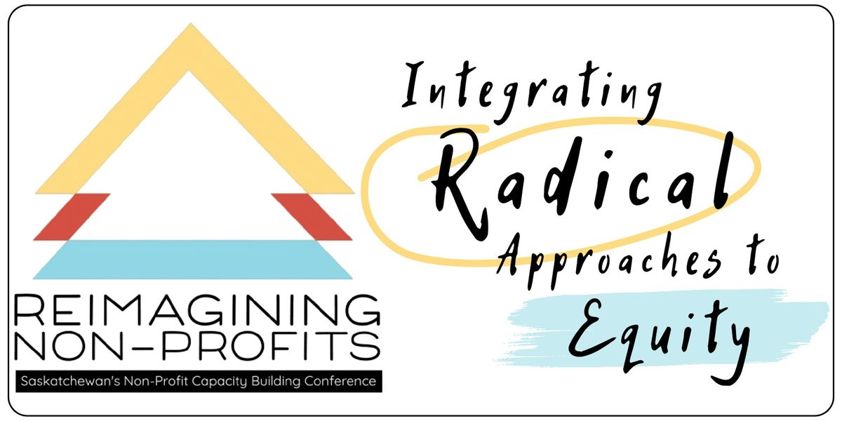 Reimagining Non-Profits | Integrating Radical Approaches to Equity