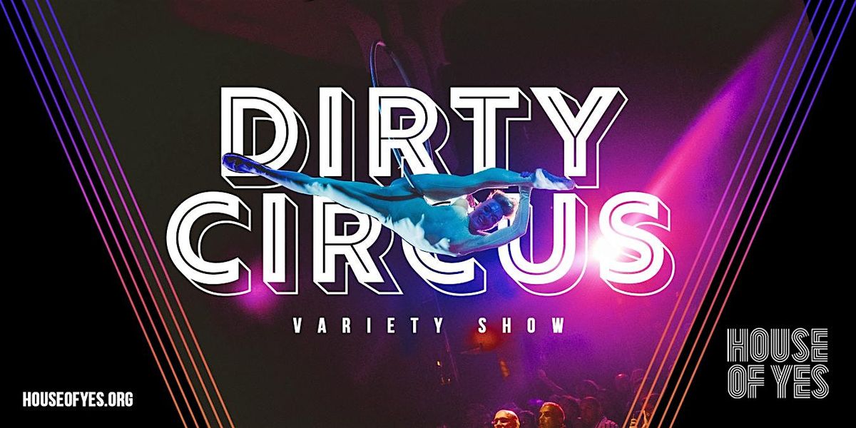 DIRTY CIRCUS \u00b7 Variety Show