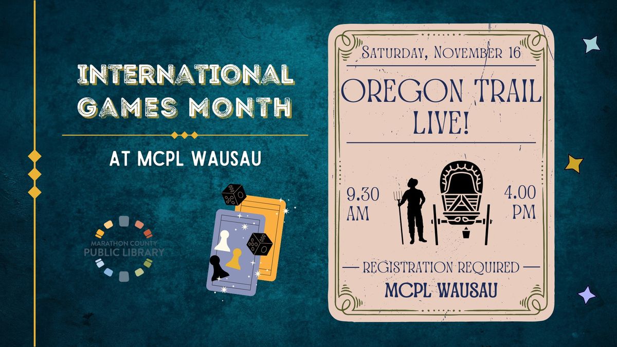 Oregon Trail Live! | MCPL Wausau