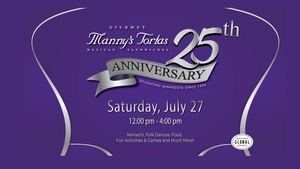 Manny's Tortas 25th Anniversary 