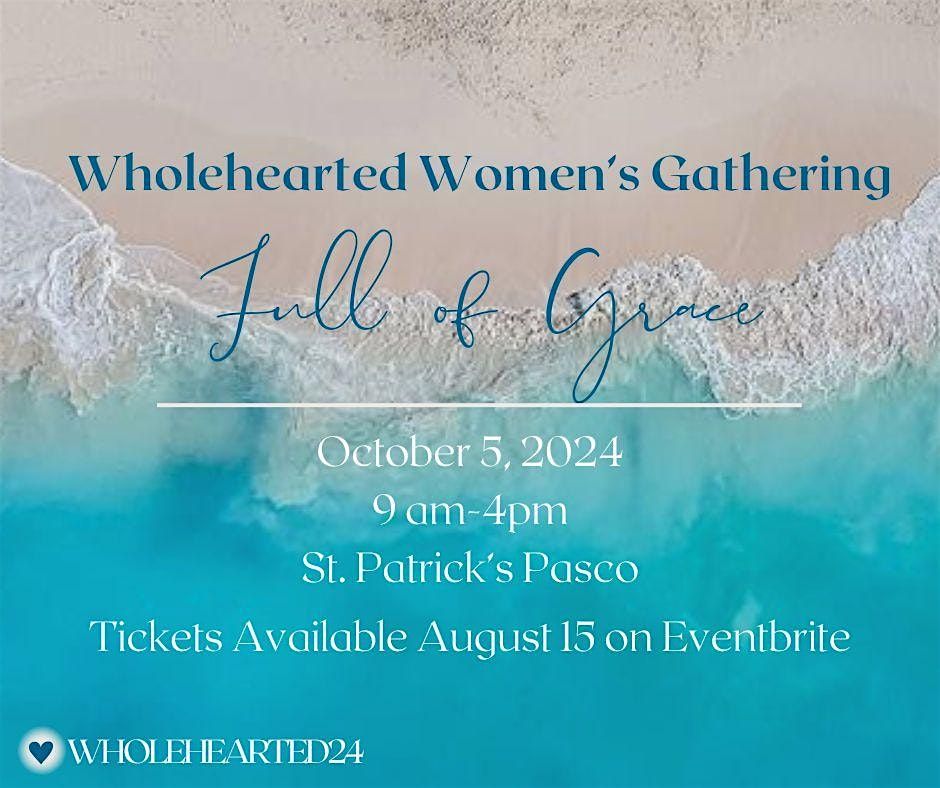 Wholehearted Women's Gathering- Pasco