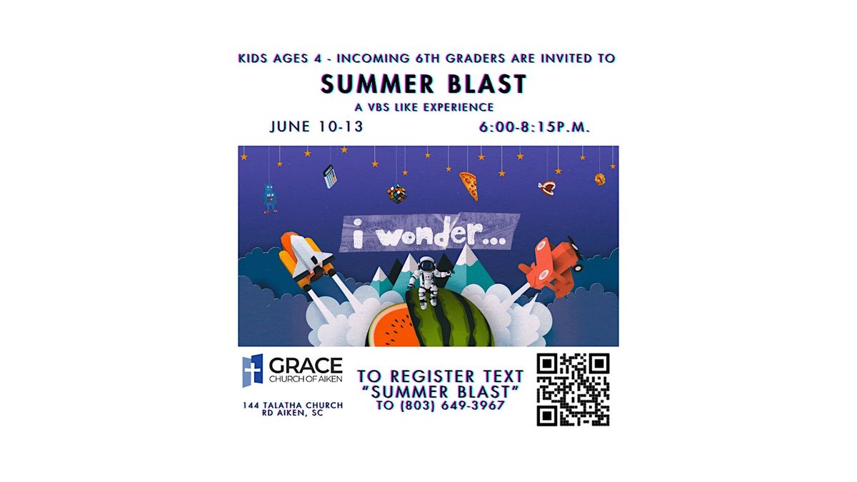 I WONDER Summer Blast a VBS like experience, Grace Church of Aiken, 13 ...