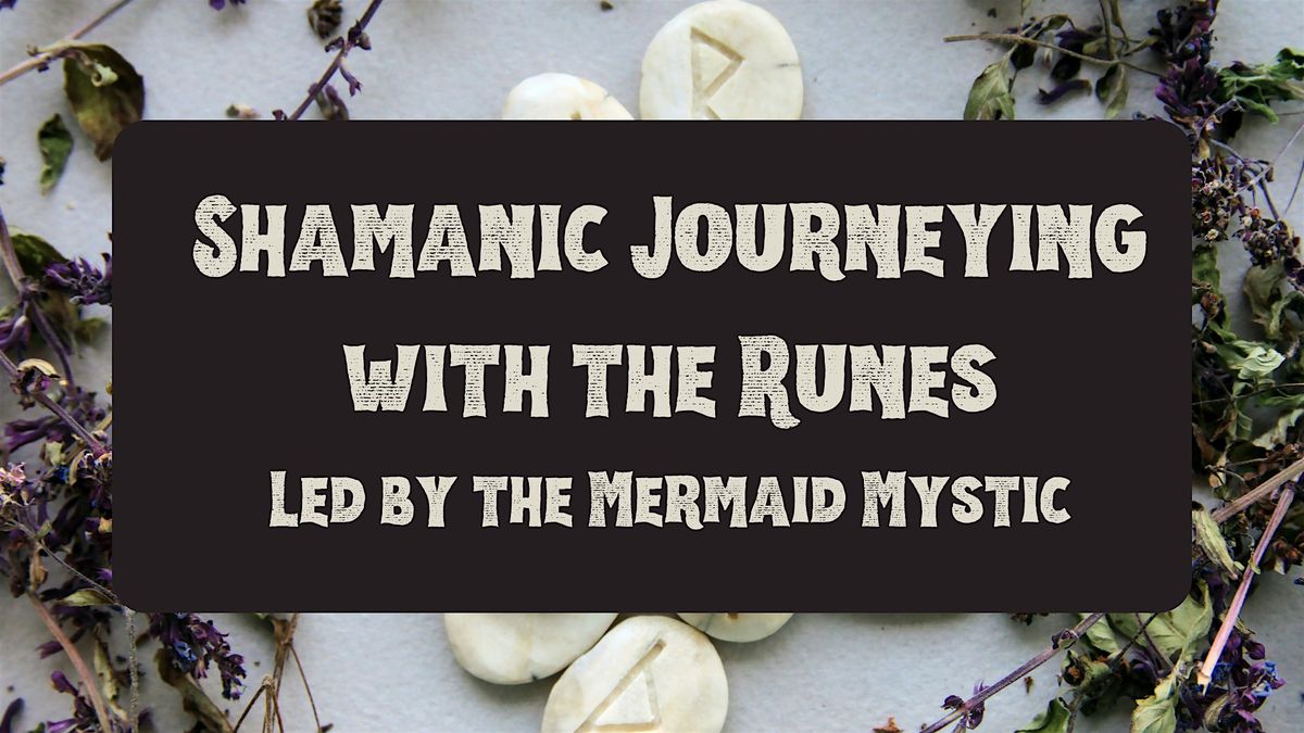 Shamanic Journeying with the Runes