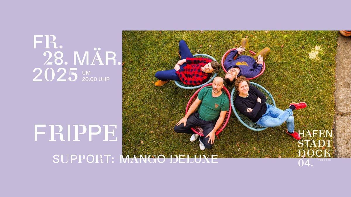 Frippe | Support: Mango Deluxe 