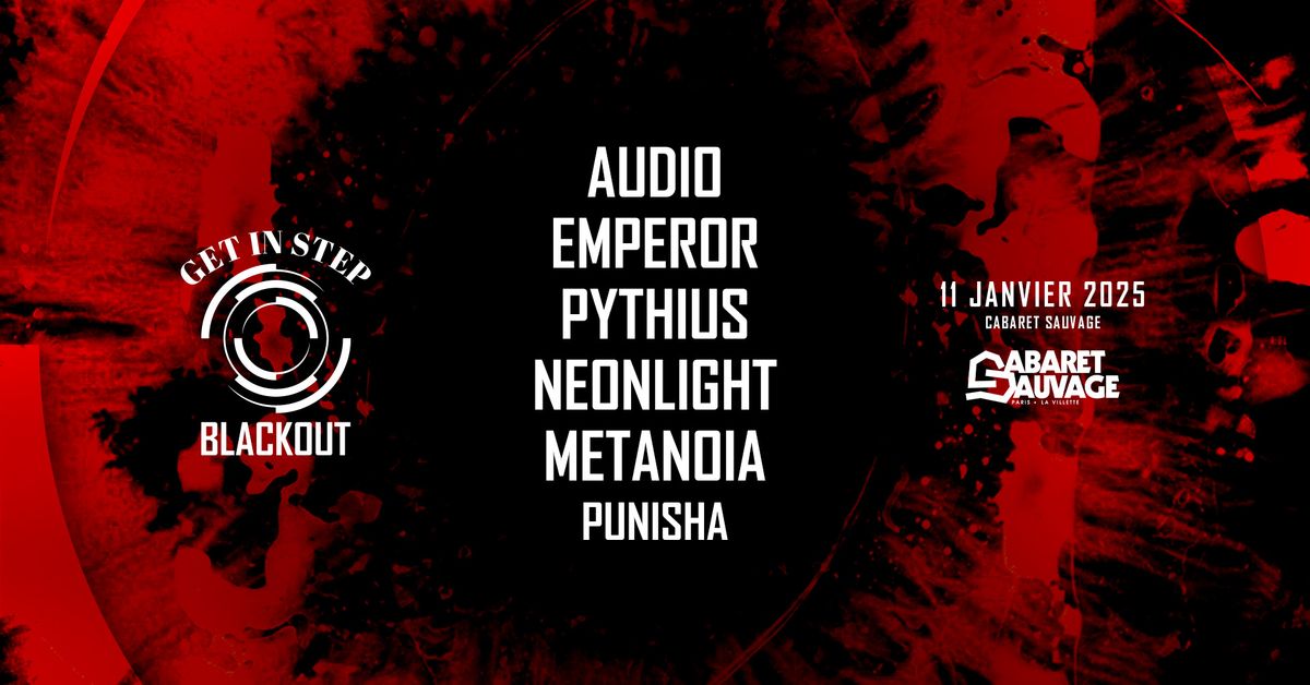 GET IN STEP x BLACKOUT w\/ AUDIO - EMPEROR - PYTHIUS - NEONLIGHT - METANOIA - PUNISHA