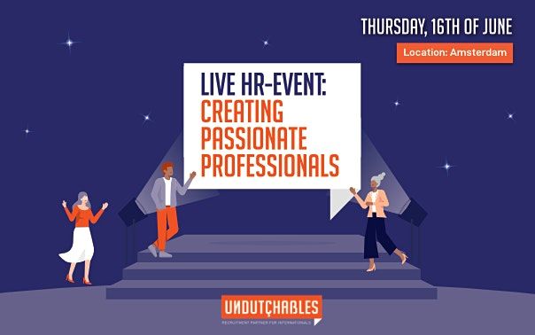Creating passionate professionals - Undutchables HR event