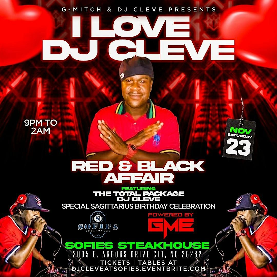 I \u2764\ufe0f DJ CLEVE RED & BLACK AFFAIR @ SOFIES CLT | SAT NOV 23RD | 9PM - 2AM