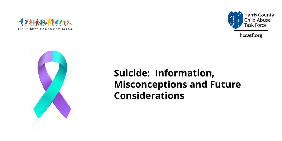 Suicide:  Information, Misconceptions and Future Considerations