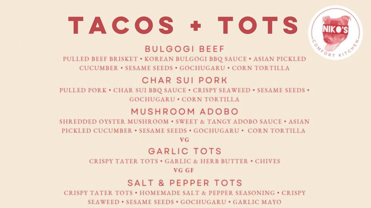 Niko's Tacos + Tots!