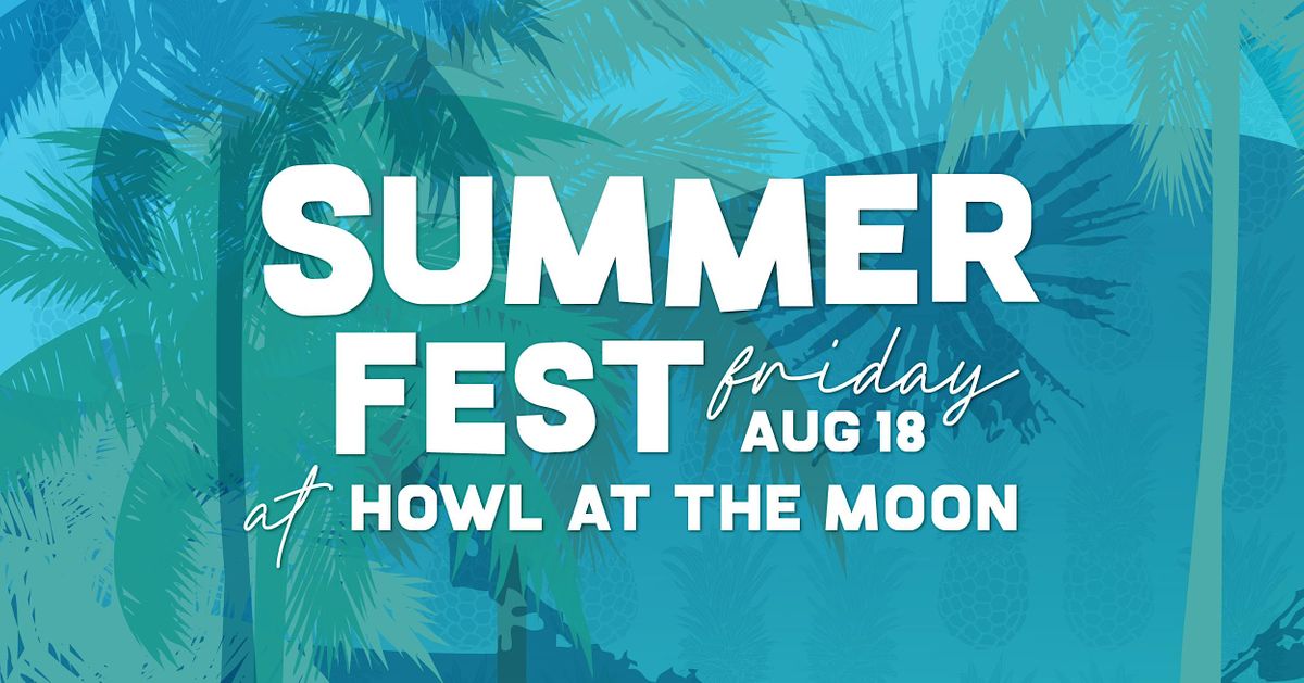 Summer Fest at Howl at the Moon Philadelphia