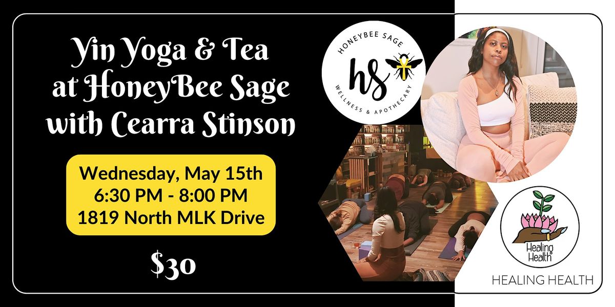 Yin Yoga + Tea at HoneyBee Sage with Cearra Stinson (5\/15)
