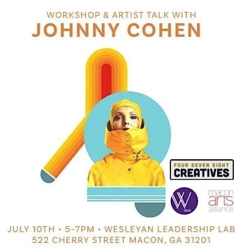 Workshop & Artist Talk with Johnny Cohen