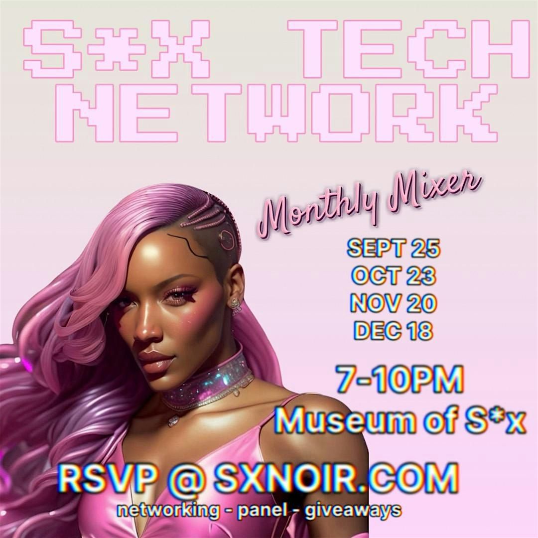 S*xTech Network Monthly Mixer@ Museum of S*x- SEPT