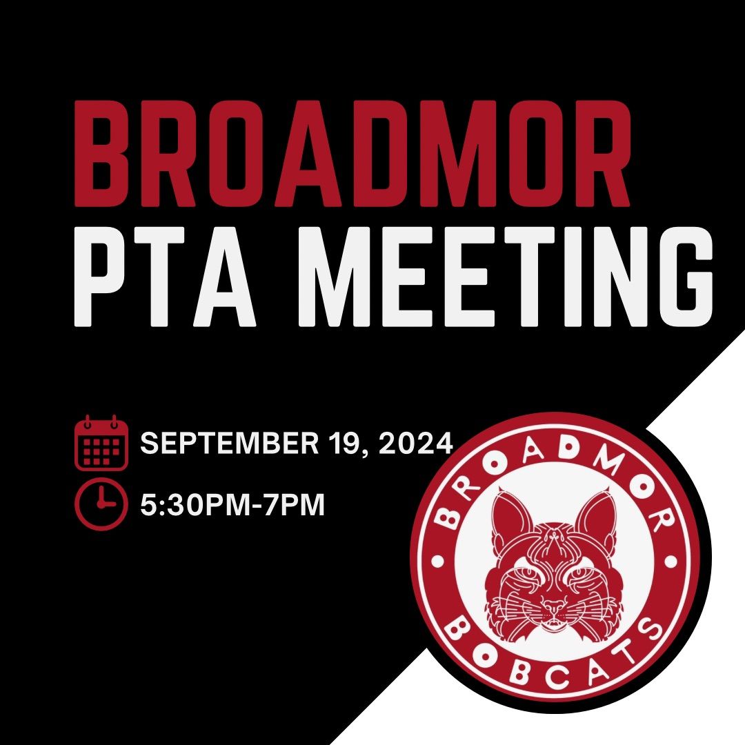 Broadmor PTA Meeting