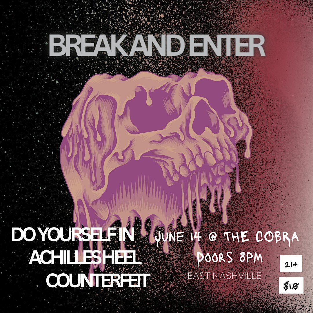 Break and Enter | Do Yourself In | Achilles Heel | Counterfeit
